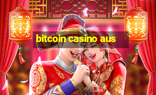 bitcoin casino aus