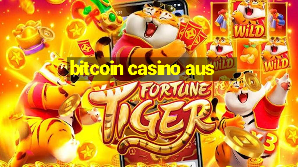 bitcoin casino aus