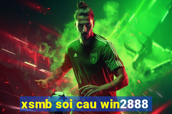 xsmb soi cau win2888