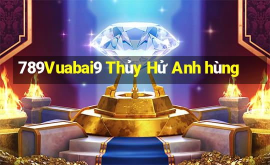 789Vuabai9 Thủy Hử Anh hùng