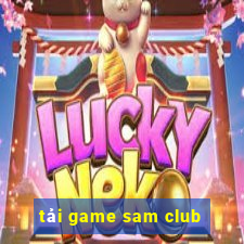 tải game sam club