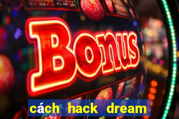 cách hack dream league soccer 2024