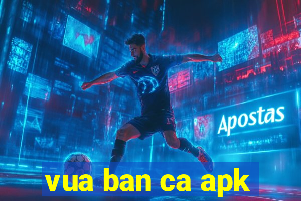 vua ban ca apk