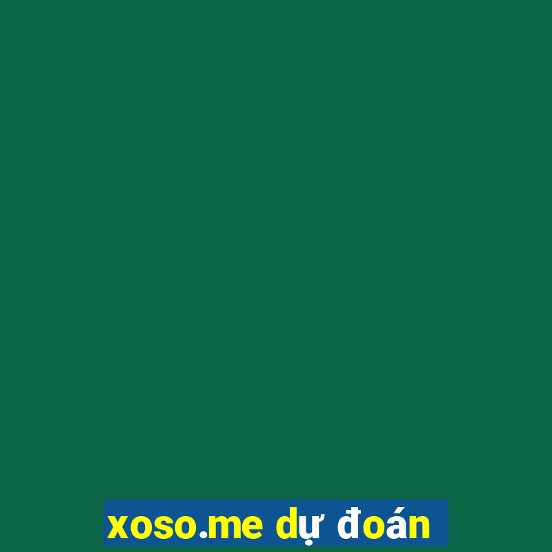 xoso.me dự đoán