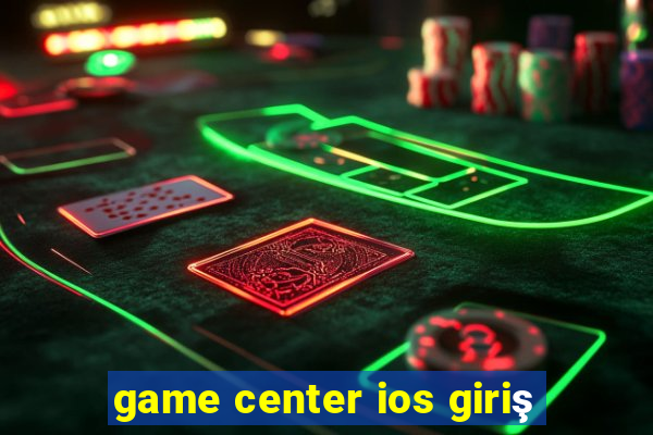 game center ios giriş