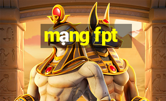 mạng fpt