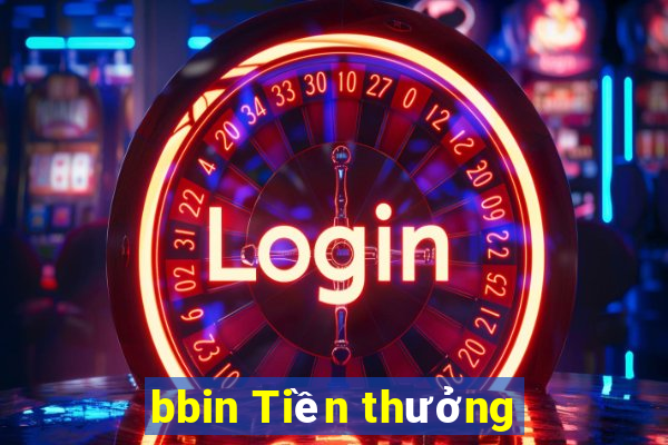 bbin Tiền thưởng