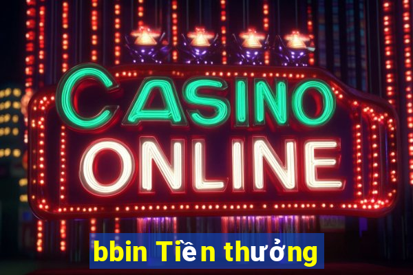 bbin Tiền thưởng