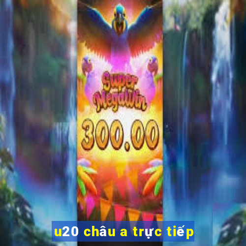 u20 châu a trực tiếp