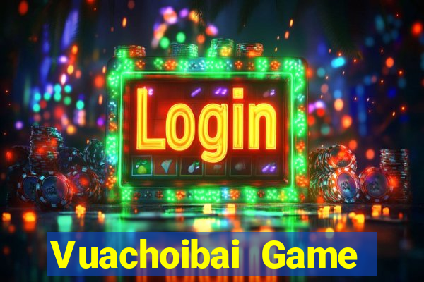 Vuachoibai Game Bài Uống Rượu