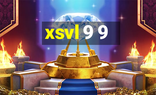 xsvl 9 9