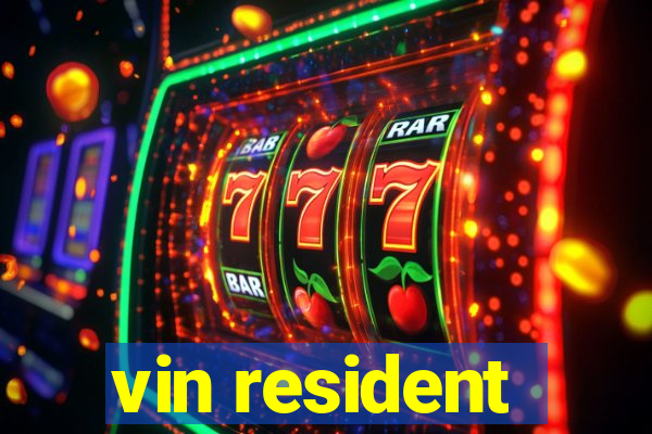 vin resident