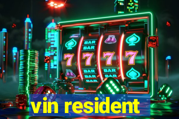 vin resident