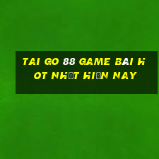 Tai Go 88 Game Bài Hot Nhất Hiện Nay