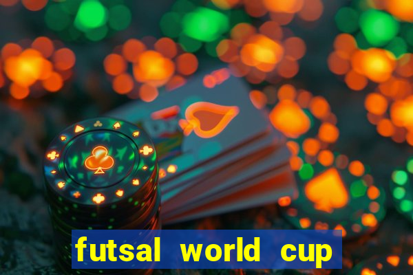 futsal world cup 2024 bxh