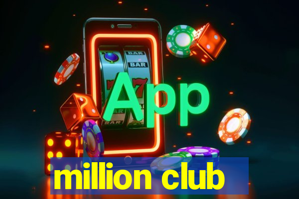 million club