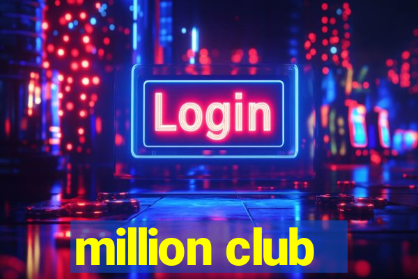 million club