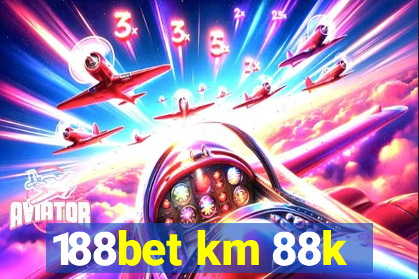 188bet km 88k