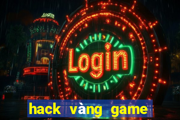 hack vàng game bắn cá