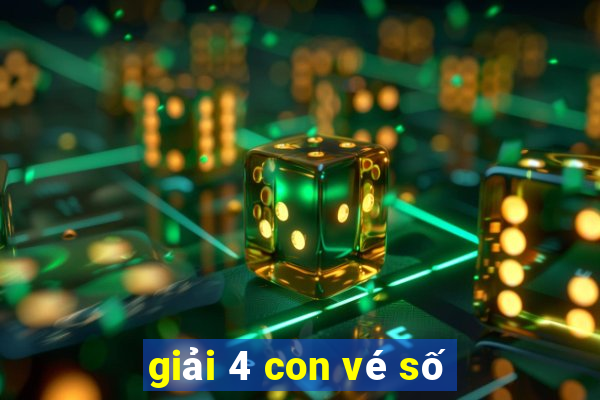 giải 4 con vé số