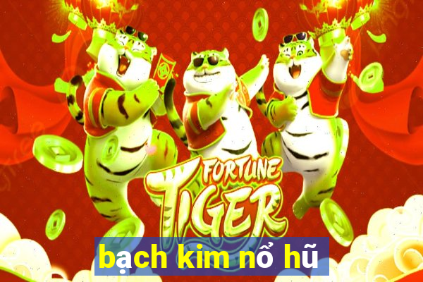 bạch kim nổ hũ