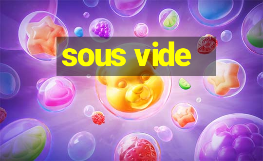 sous vide