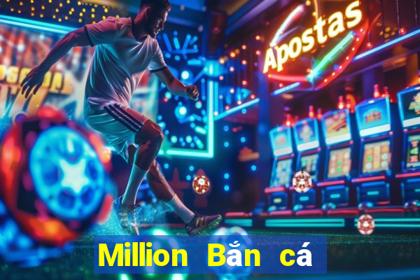 Million Bắn cá app Tải xuống