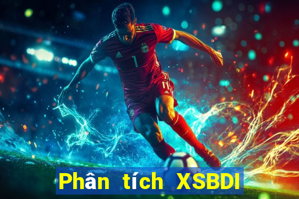 Phân tích XSBDI ngày 24