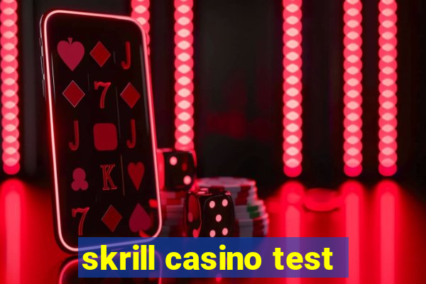 skrill casino test