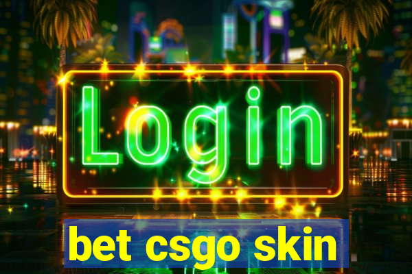 bet csgo skin