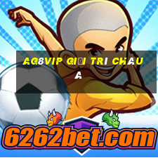 ag8vip giải trí Châu Á