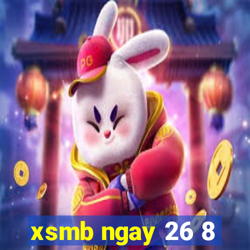 xsmb ngay 26 8