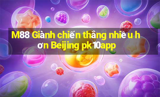 M88 Giành chiến thắng nhiều hơn Beijing pk10app