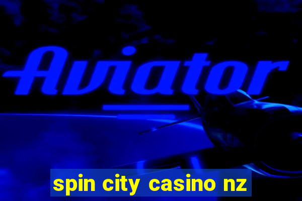 spin city casino nz