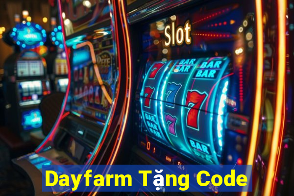 Dayfarm Tặng Code