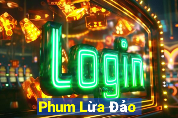 Phum Lừa Đảo