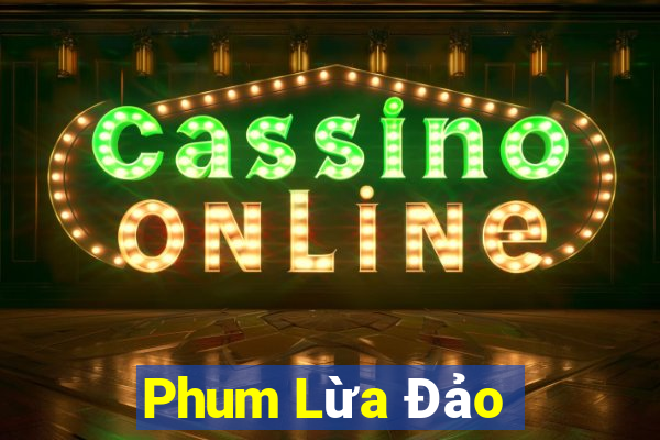 Phum Lừa Đảo