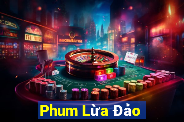 Phum Lừa Đảo