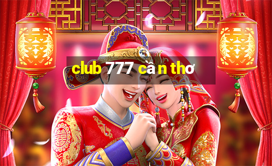 club 777 cần thơ