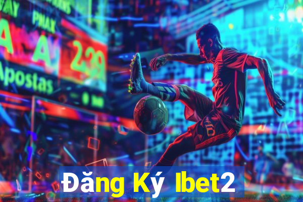 Đăng Ký Ibet2