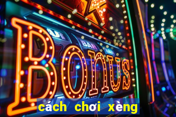 cách chơi xèng xanh đỏ vang