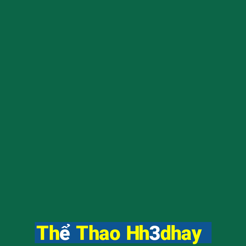 Thể Thao Hh3dhay