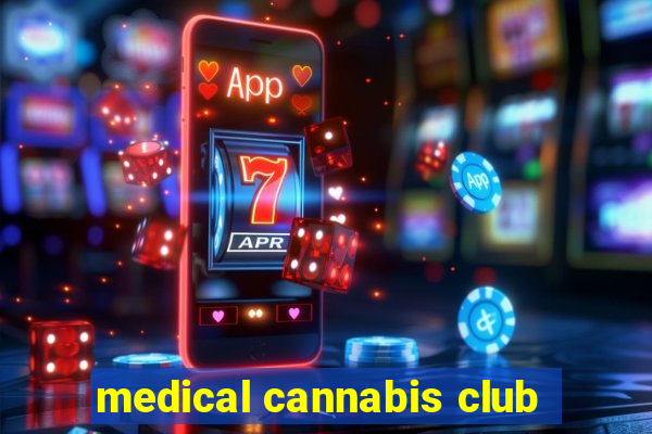 medical cannabis club