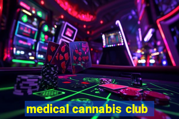 medical cannabis club