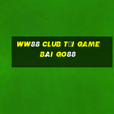 Ww88 Club Tải Game Bài Go88