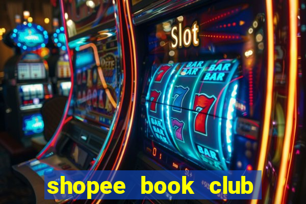 shopee book club ở đâu