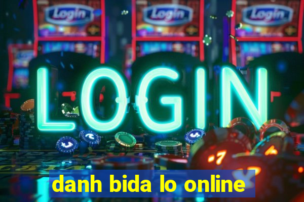 danh bida lo online