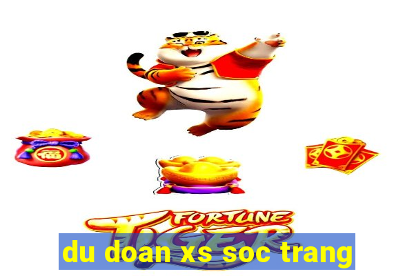 du doan xs soc trang