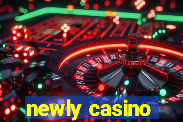 newly casino