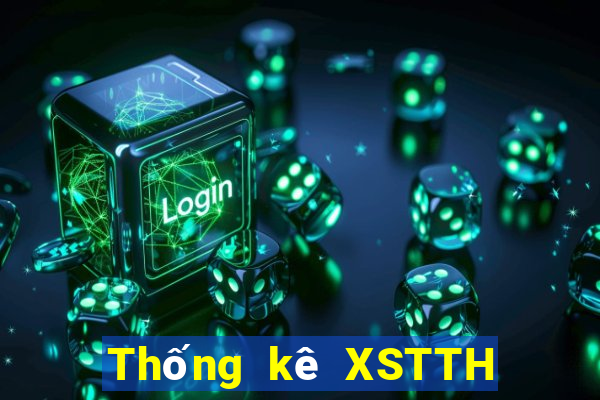 Thống kê XSTTH ngày 6